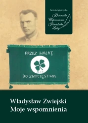 Władysław Zwiejski. Moje wspomnienia - Marzena Grosicka