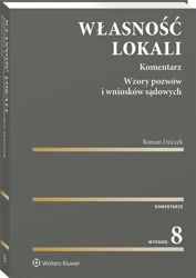 Własność lokali. Komentarz. Wzory pozwów... - Roman Dziczek