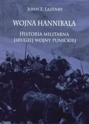 Wojna Hannibala. Historia militarna drugiej wojny - John F. Lazenby