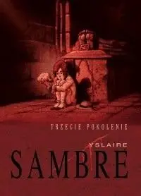 Wojna Sambre'ów. Trzecie pokolenie - Bernard Yslaire