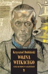 Wojna Witkacego czyli Kumboł w galifetach - Krzysztof Dubiński