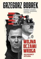 Wojna oczami wroga. Sojusznicy Hitlera - Grzegorz Bobrek