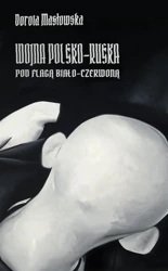 Wojna polsko-ruska pod flagą biało-czerwoną - Dorota Masłowska