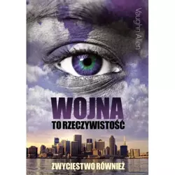 Wojna to rzeczywistość - Vaughn Allen