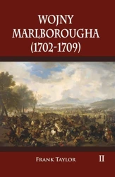 Wojny Marlborougha (1702-1709) T.2 - Frank Taylor