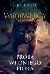 Wojownicy Superedycja Próba wroniego pióra - Hunter Erin