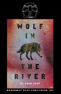 Wolf In The River - Adam Rapp