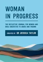 Woman in Progress - Taylor Jessica