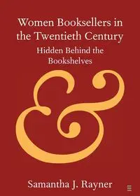 Women Booksellers in the Twentieth Century - Samantha J. Rayner