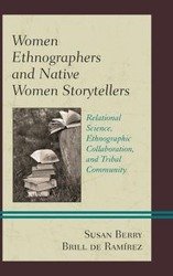 Women Ethnographers and Native Women Storytellers - Susan Berry Brill De Ramairez