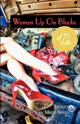 Women Up On Blocks - Mary Akers