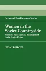 Women in the Soviet Countryside - Susan Bridger