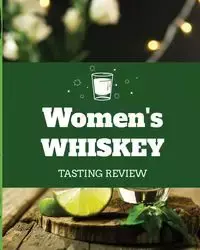 Women's Whiskey Tasting Review - Patricia Larson