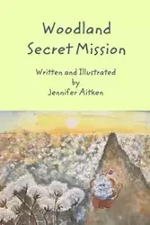 Woodland Secret Mission - Jennifer Aitken