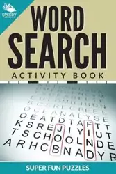 Word Search Activity Book Super Fun Puzzles - Speedy Publishing LLC