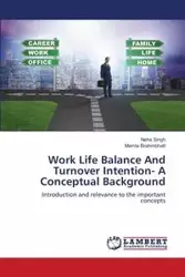 Work Life Balance And Turnover Intention- A Conceptual Background - Singh Neha