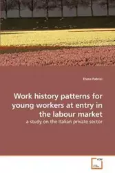 Work history patterns for young workers at entry in the labour market - Elena Fabrizi