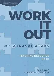 Work it out with Phrasal Verbs Teaching Resource - Monica Ruda-Peachey