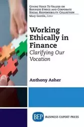 Working Ethically in Finance - Anthony Asher