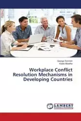 Workplace Conflict Resolution Mechanisms in Developing Countries - George Dzimbiri