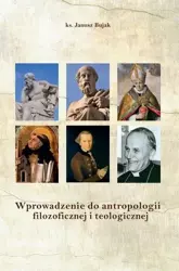 Wprowadzenie do antropologii filozoficznej.. - Janusz Bujak