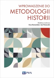 Wprowadzenie do metodologii historii - Ewa Domańska
