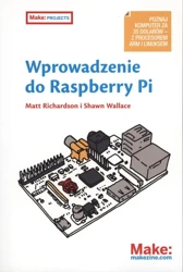 Wprowadzenie do raspberry pi - Matt Richardson, Shawn Wallace