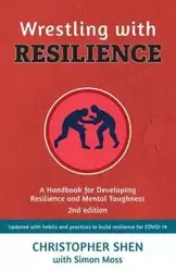 Wrestling with Resilience - Christopher Shen