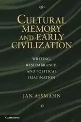 Writing, Ritual and Cultural Memory in the Ancient World - Jan Assmann