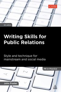 Writing Skills for Public Relations - Foster John