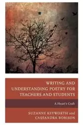 Writing and Understanding Poetry for Teachers and Students - Suzanne Keyworth