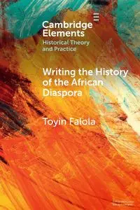 Writing the History of the African Diaspora - Falola Toyin