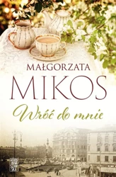 Wróć do mnie - Małgorzata Mikos