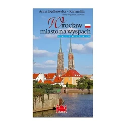 Wrocław miasto na wyspach wersja POLSKA - PRACA ZBIOROWA