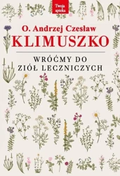 Wróćmy do ziół leczniczych - Andrzej Czesław Klimuszko