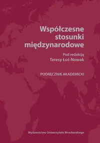 Współczesne stosunki międzynarodowe - Teresa Łoś-Nowak