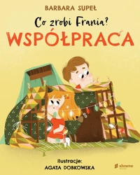 Współpraca. Co zrobi Frania? - Barbara Supeł