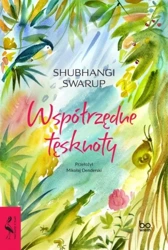 Współrzędne tęsknoty - Shubhangi Swarup