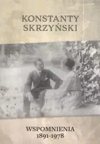 Wspomnienia 1891-1978 Konstanty Skrzyński - Konstanty Skrzyński