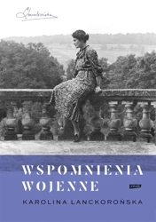 Wspomnienia wojenne w.2022 - Karolina Lanckorońska