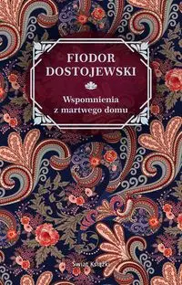 Wspomnienia z martwego domu - Dostojewski Fiodor