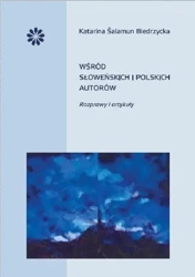 Wśród słoweńskich i polskich autorów - Katarina Salamun Biedrzycka