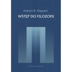 Wstęp do filozofii - Antoni B. Stępień