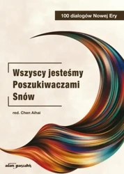 Wszyscy jesteśmy Poszukiwaczami Snów - praca zbiorowa