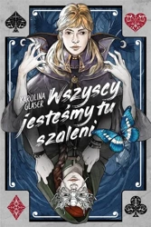 Wszyscy jesteśmy tu szaleni - Karolina Glaser