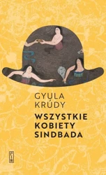 Wszystkie kobiety Sindbada - Gyula Krúdy