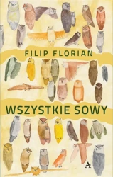 Wszystkie sowy - Filip Florian