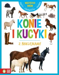 Wszystko wiem! Konie i kucyki - praca zbiorowa