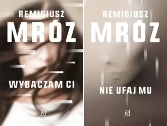 Wybaczam ci Ina Kobryn Tom 1-2 Remigiusz Mróz - Remigiusz Mróz