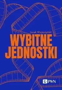 Wybitne jednostki - Jacek Wojaczyński